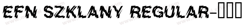 EFN Szklany Regular字体转换